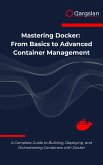 Mastering Docker (eBook, ePUB)
