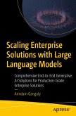 Scaling Enterprise Solutions with Large Language Models (eBook, PDF) Scaling Enterprise Solutions with Large Language Models (eBook, PDF)