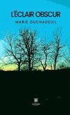 L'éclair obscur (eBook, ePUB)