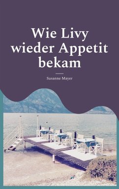 Wie Livy wieder Appetit bekam (eBook, ePUB) Wie Livy wieder Appetit bekam (eBook, ePUB)