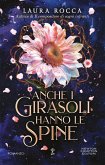 Anche i girasoli hanno le spine (eBook, ePUB) Anche i girasoli hanno le spine (eBook, ePUB)
