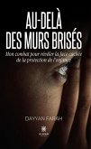 Au-delà des murs brisés (eBook, ePUB)