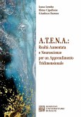 A.T.E.N.A.: Realtà Aumentata e Neuroscienze per un Apprendimento Tridimensionale (eBook, ePUB)