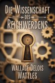 Die wissenschaft des reichwerdens (übersetzt) (eBook, ePUB) Die wissenschaft des reichwerdens (übersetzt) (eBook, ePUB)