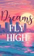Dreams Fly High (eBook, ePUB) - Bild 1