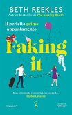 Faking it. Il perfetto primo appuntamento (eBook, ePUB) Faking it. Il perfetto primo appuntamento (eBook, ePUB)