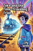 Zeke and the Time-Traveling Train (eBook, ePUB)