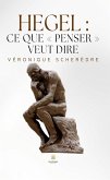 Hegel : ce que « penser » veut dire (eBook, ePUB)