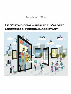 Cover Le “Città digital – reali del Valore”. Essere oggi Personal Assistant (eBook, PDF)