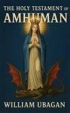 The Holy Testament of Amhuman (eBook, ePUB)