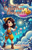 The Cloud Catcher's Dream (eBook, ePUB) The Cloud Catcher's Dream (eBook, ePUB)