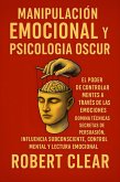 Manipulación Emocional y Psicología Oscura (eBook, ePUB)