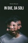 In Due, Da Soli (eBook, ePUB) In Due, Da Soli (eBook, ePUB)