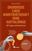 Grundrisse einer Marktwirtschaft ohne Kapitalismus (eBook, PDF) Grundrisse einer Marktwirtschaft ohne Kapitalismus (eBook, PDF)