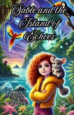 Sable and the Island of Echoes (eBook, ePUB) Sable and the Island of Echoes (eBook, ePUB)