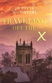 Traveling Off The X (eBook, ePUB) Traveling Off The X (eBook, ePUB)