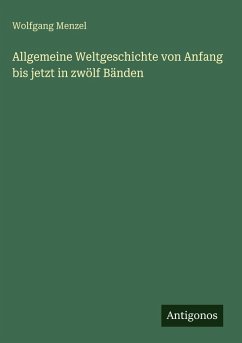 Cover Allgemeine Weltgeschichte von Anfang bis jetzt in zwölf Bänden