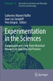 Experimentation in the Sciences Experimentation in the Sciences