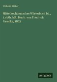 Mittelhochdeutsches Wörterbuch bd., 1.abth. MR. Bearb. von Friedrich Zarncke, 1863