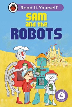 Sam and the Robots: Read It Yourself - Level 4 Fluent Reader - Ladybird; Ross, Mandy