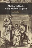 Making Babies in Early Modern England Making Babies in Early Modern England