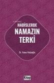 Hadislerde Namazin Terki Hadislerde Namazin Terki