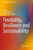 Flexibility, Resilience and Sustainability Flexibility, Resilience and Sustainability
