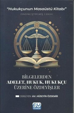 Adalet, Hukuk, Hukukcu Üzerine Özdeyisler - Özdemir, Hüseyin