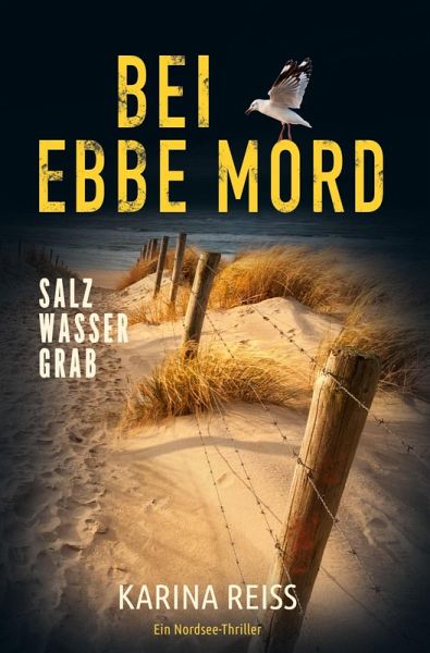 Bei Ebbe Mord - Salzwassergrab: Ein Nordsee-Thriller Bei Ebbe Mord - Salzwassergrab: Ein Nordsee-Thriller