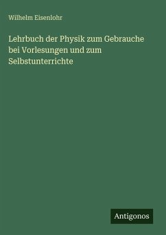 Cover Lehrbuch der Physik zum Gebrauche bei Vorlesungen und zum Selbstunterrichte