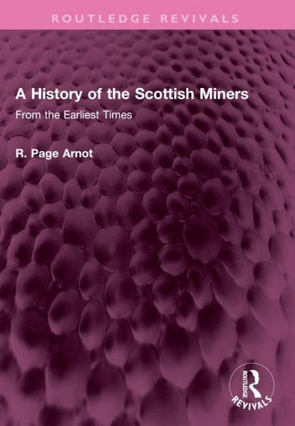 A History of the Scottish Miners A History of the Scottish Miners
