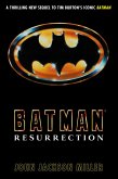 Batman: Resurrection Batman: Resurrection