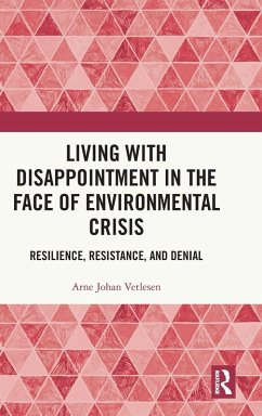 Living with Disappointment in the Face of Environmental Crisis - Vetlesen, Arne Johan