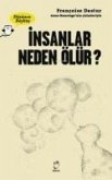 Insanlar Neden Ölür Insanlar Neden Ölür