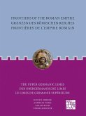 Frontiers of the Roman Empire: The Upper Germanic Limes Frontiers of the Roman Empire: The Upper Germanic Limes