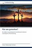 Für uns gestorben? Für uns gestorben?
