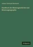Handbuch der Missiongeschichte und Missionsgeographie