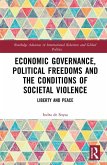 Economic Governance, Political Freedoms and the Conditions of Societal Violence