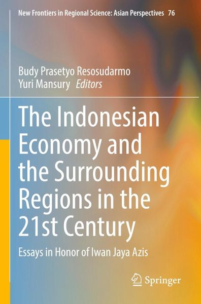 The Indonesian Economy and the Surrounding Regions in the 21st Century