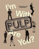 I'm With Pulp, Are You? I'm With Pulp, Are You?