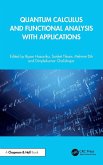 Quantum Calculus and Functional Analysis with Applications