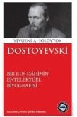 Dostoyevski - Bir Rus Dahinin Entelektüel Biyografisi Dostoyevski - Bir Rus Dahinin Entelektüel Biyografisi