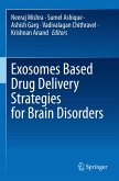 Exosomes Based Drug Delivery Strategies for Brain Disorders Exosomes Based Drug Delivery Strategies for Brain Disorders