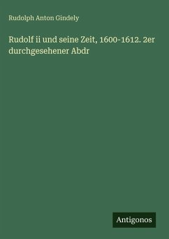 Cover Rudolf ii und seine Zeit, 1600-1612. 2er durchgesehener Abdr