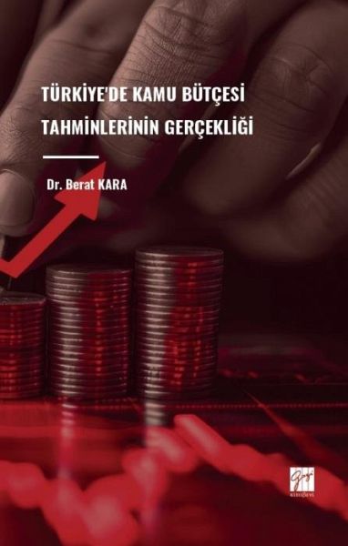 Türkiyede Kamu Bütcesi Tahminlerinin Gercekligi Türkiyede Kamu Bütcesi Tahminlerinin Gercekligi