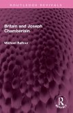 Britain and Joseph Chamberlain Britain and Joseph Chamberlain