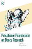 Practitioner Perspectives on Dance Research Practitioner Perspectives on Dance Research