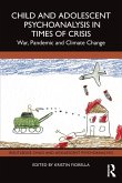 Child and Adolescent Psychoanalysis in Times of Crisis