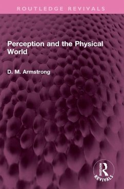 Perception and the Physical World - Armstrong, D M Perception and the Physical World - Armstrong, D M