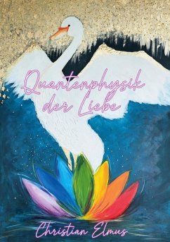 Quantenphysik der Liebe - Elmus, Christian
